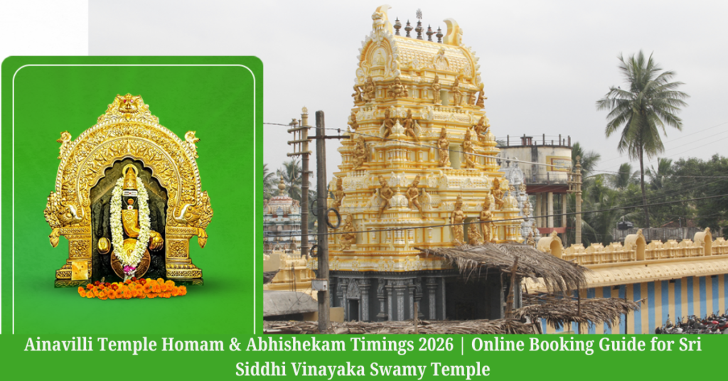 Ainavilli Temple Homam & Abhishekam Timings 2026 | Online Booking Guide for Sri Siddhi Vinayaka Swamy Temple